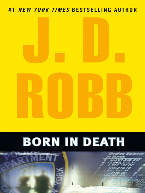 Title details for Born in Death by J. D. Robb - Wait list